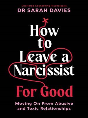 cover image of How to Leave a Narcissist ... For Good